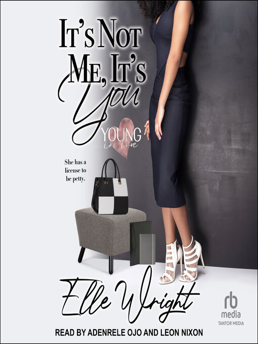 Title details for It's Not Me, It's You by Elle Wright - Wait list